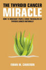 The Thyroid Cancer Miracle