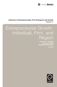 Title: Entrepreneurial Growth: Individual, Firm, and Region, Author: Jerome A. Katz