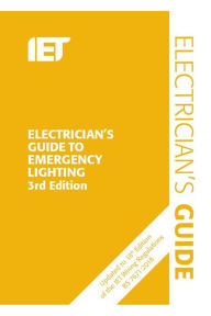 Title: Electrician's Guide to Emergency Lighting, Author: The Institution of Engineering and Technology