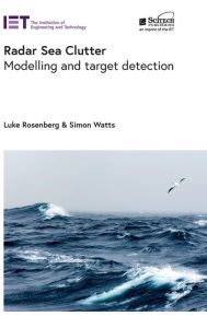 Title: Radar Sea Clutter: Modelling and target detection, Author: Luke Rosenberg