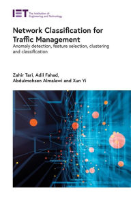 Title: Network Classification for Traffic Management: Anomaly detection, feature selection, clustering and classification, Author: Zahir Tari