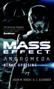 Title: Mass Effect Andromeda: Nexus Uprising, Author: Jason M. Hough