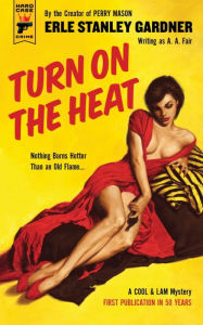 Title: Turn on the Heat, Author: Erle Stanley Gardner