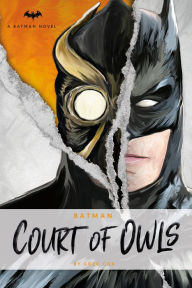 Title: DC Comics novels - Batman: The Court of Owls: An Original Prose Novel by Greg Cox, Author: Greg Cox