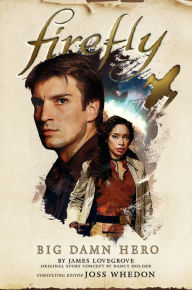 Download full google books free Firefly: Big Damn Hero PDF RTF iBook