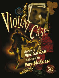 Title: Violent Cases - 30th Anniversary Collector's Edition, Author: Neil Gaiman