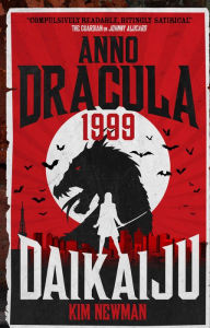 Free book downloads pdf format Anno Dracula 1999: Daikaiju by Kim Newman (English Edition)