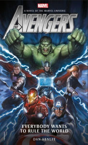 Title: Avengers: Everybody Wants to Rule the World: A Novel of the Marvel Universe, Author: Dan Abnett