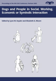 Title: Dogs and People in Social, Working, Economic or Symbolic Interaction, Author: L. Snyder