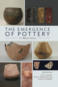 Title: The Emergence of Pottery in West Asia, Author: Akiri Tsuneki