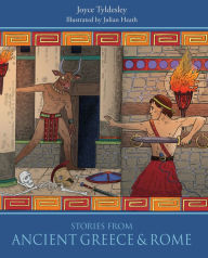 Title: Stories from Ancient Greece & Rome, Author: Joyce Tyldesley