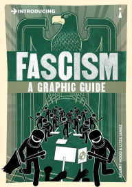 Title: Introducing Fascism: A Graphic Guide, Author: Litza Jansz