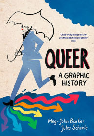 Title: Queer: A Graphic History, Author: Meg-John Barker PhD