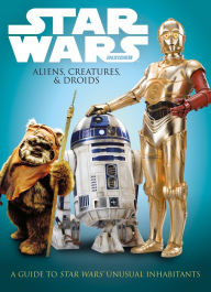 Free new audio books download Star Wars: Aliens, Creatures and Droids 9781785851964 English version ePub by Titan