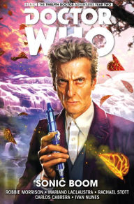 Title: Doctor Who: The Twelfth Doctor Vol. 6: Sonic Boom, Author: Robbie Morrison