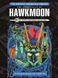 Download books to iphone free The Michael Moorcock Library: Hawkmoon - The History of the Runestaff Volume 2 by James Cawthorn PDF DJVU FB2 in English 9781785864230