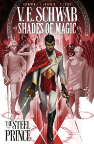 Title: Shades of Magic: The Steel Prince, Volume 1, Author: V. E. Schwab