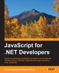 Title: JavaScript for .NET Developers, Author: Ovais Mehboob Ahmed Khan