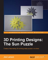 Title: 3D Printing Designs: The Sun Puzzle, Author: Joe Larson
