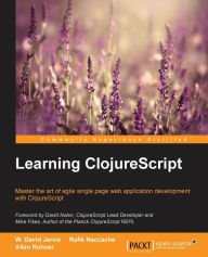 Title: Learning ClojureScript, Author: W. David Jarvis