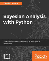 Title: Bayesian Analysis with Python, Author: Osvaldo Martin