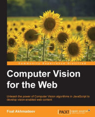 Title: Computer Vision for the Web, Author: Foat Akhmadeev