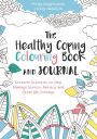 The Healthy Coping Colouring Book and Journal: Creative Activities to Help Manage Stress, Anxiety and Other Big Feelings