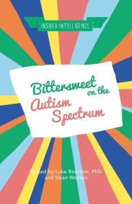 Title: Bittersweet on the Autism Spectrum, Author: Luke Beardon