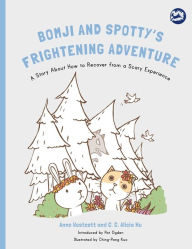 Title: Bomji and Spotty's Frightening Adventure: A Story About How to Recover from a Scary Experience, Author: Anne Westcott