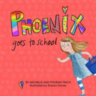 Title: Phoenix Goes to School: A Story to Support Transgender and Gender Diverse Children, Author: Michelle Finch