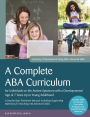 A Complete ABA Curriculum for Individuals on the Autism Spectrum with a Developmental Age of 7 Years Up to Young Adulthood: A Step-by-Step Treatment Manual Including Supporting Materials for Teaching 140 Advanced Skills