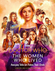 Title: Doctor Who: The Women Who Lived: Amazing Tales for Future Time Lords, Author: Christel Dee