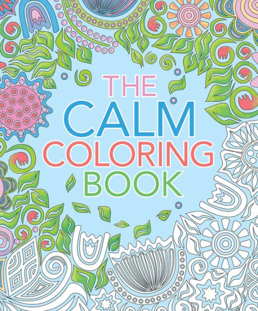 The Calm Coloring Book by Arcturus Publishing, Paperback Barnes & Noble®