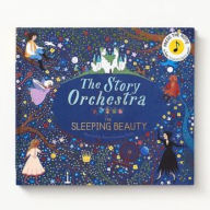 Title: The Story Orchestra: The Sleeping Beauty: Press the note to hear Tchaikovsky's music, Author: Jessica Courtney-Tickle