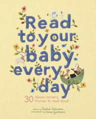 Title: Read to Your Baby Every Day: 30 Classic Nursery Rhymes to Read Aloud, Author: Chloe Giordano