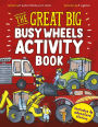 The Great Big Busy Wheels Activity Book: Includes 4 adventure stories