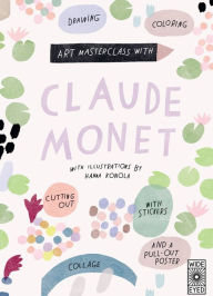 Title: Art Masterclass with Claude Monet, Author: Katie Cotton