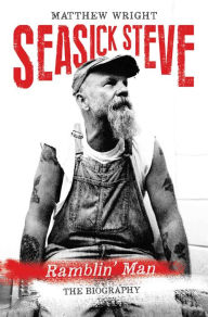 Title: Seasick Steve: Tales of a Travellin' Man, Author: Matthew Wright