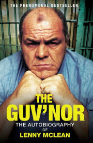 Title: The Guv'nor: The Autobiography of Lenny McLean, Author: Lenny McLean