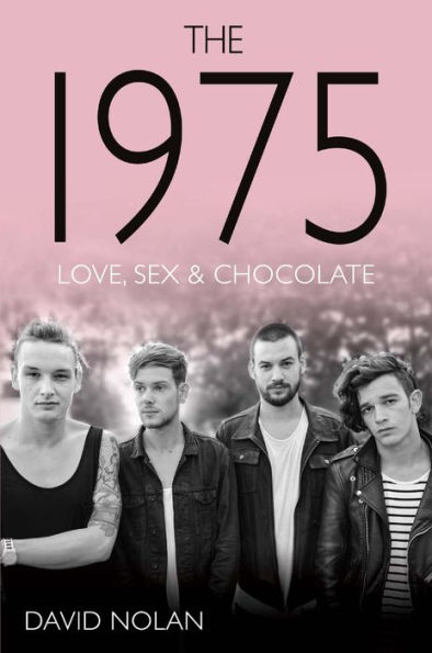 The 1975 - Love, Sex & Chocolate