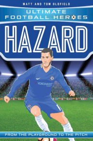 Title: Hazard: From the Playground to the Pitch, Author: Matt Oldfield