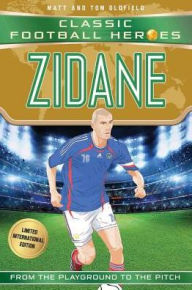 Title: Zidane: Classic Football Heroes - Limited International Edition, Author: Matt Oldfield