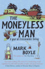 The Moneyless Man: A Year of Freeconomic Living