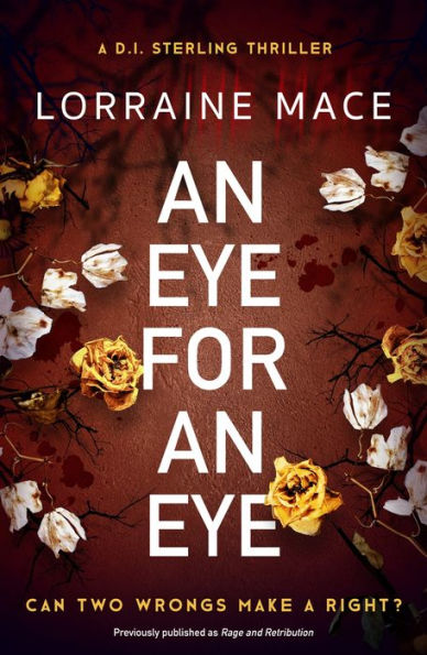 An Eye For An Eye: A twisting and compulsive crime thriller (DI Sterling Thriller Series, Book 4)