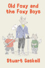 Old Foxy and the Foxy Boys