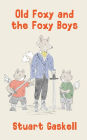 Old Foxy and the Foxy Boys