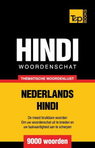 Title: Thematische woordenschat Nederlands-Hindi - 9000 woorden, Author: Andrey Taranov