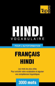 Title: Vocabulaire Franï¿½ais-Hindi pour l'autoformation - 3000 mots, Author: Andrey Taranov