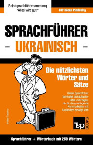 Title: Sprachfï¿½hrer Deutsch-Ukrainisch und Mini-Wï¿½rterbuch mit 250 Wï¿½rtern, Author: Andrey Taranov