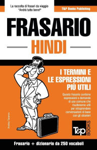 Title: Frasario Italiano-Hindi e mini dizionario da 250 vocaboli, Author: Andrey Taranov